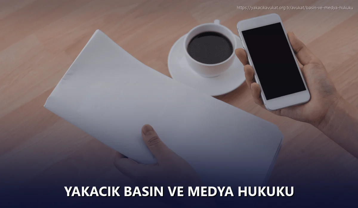 Yakacık Basın ve Medya Hukuku
