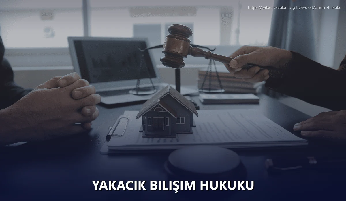 Yakacık Bilişim Hukuku