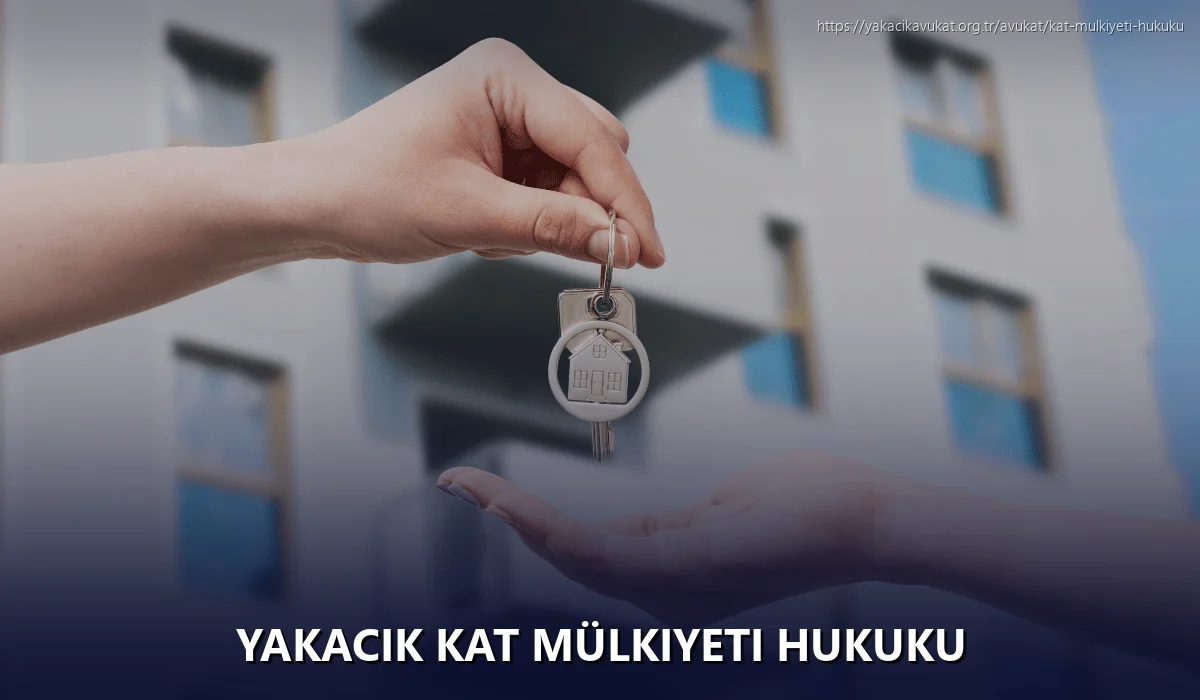 Yakacık Kat Mülkiyeti Hukuku