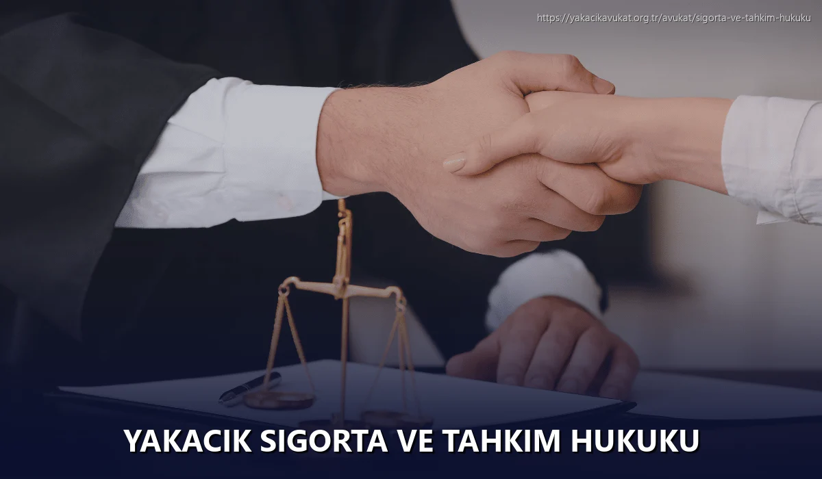 Yakacık Sigorta ve Tahkim Hukuku