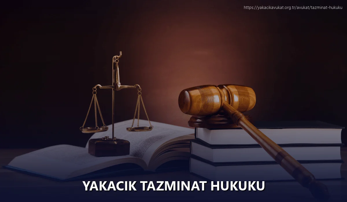Yakacık Tazminat Hukuku